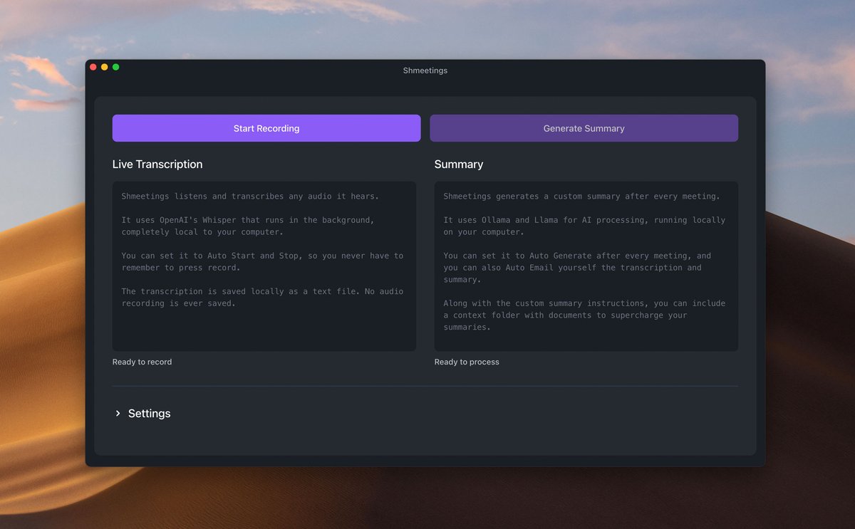 🎙️ Introducing Shmeetings - AI meeting transcription that runs 100% offline on YOUR computer.

No cloud. No servers. No subscription fees.

Just private, local AI that transcribes and summarizes your meetings with no fluff.

🔗 shmeetings.com

#AI #Privacy #Productivity