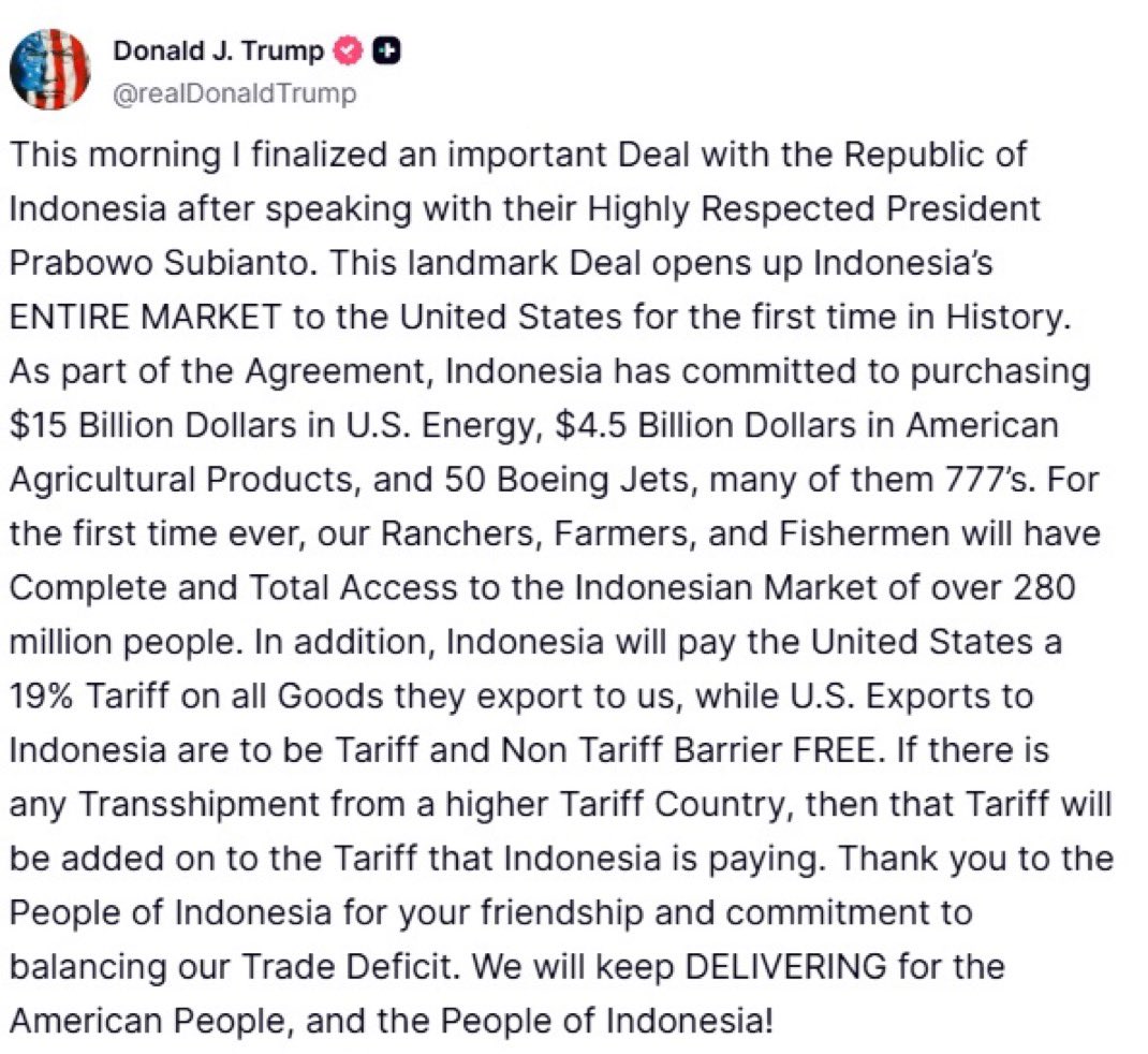 Wooowww!! Bravo buat President Trump!!

SELURUH PASAR INDONESIA terbuka bagi produk US, dengan komitmen Indonesia akan beli $15 Milyar energi, $4,5 Milyar produk agrikultur, dan 50 Boeing Jets

US Export ke Indonesia dgn Tarif dan Non Tariff Barrier FREE... RI menyerah telak!!!