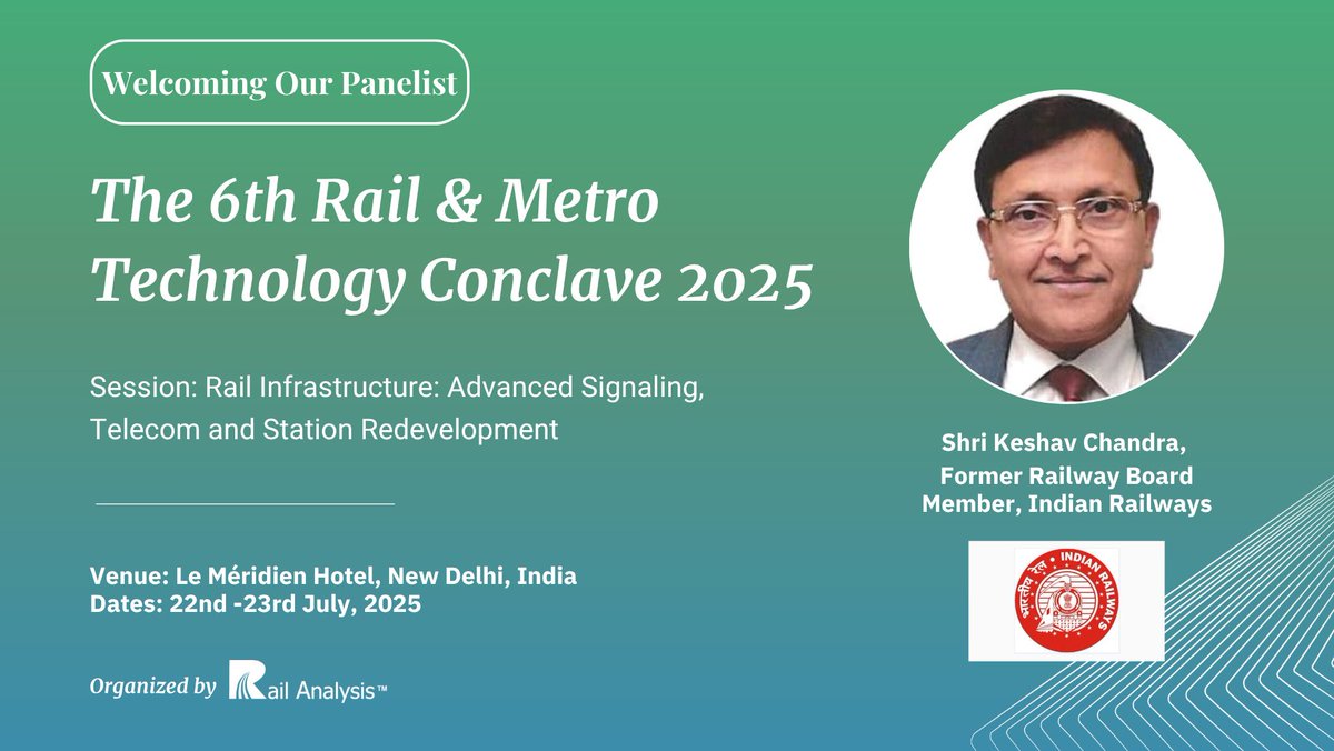 We welcome to Shri Keshav Chandra, Ex Member, Railway Board – Indian Railways, as a Panelist at the 6th #RMT2025!

Session: Rail Infrastructure: Advanced Signaling, Telecom and Station Redevelopment

🗓️ 22nd &amp; 23rd July 2025
📍Hotel Le Méridien, New Delhi

#RailAnalysis #railway
