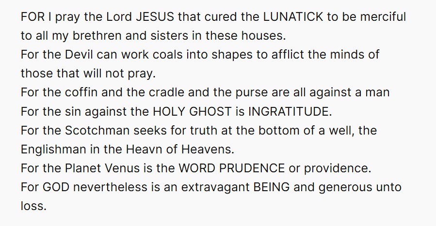 FredFredSanders's tweet image. Some reasons to praise God, selected at random from Christopher Smart's Jubilate Agno: