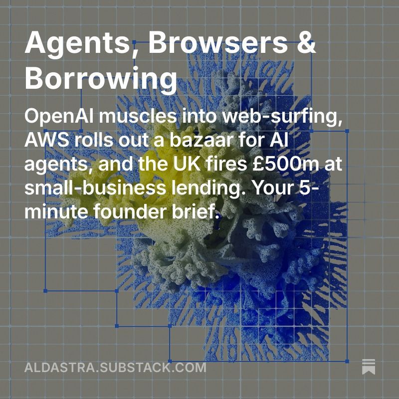 Ready for Chrome to become irrelevant?

OpenAI's chat-native browser is weeks away from shipping. AWS launched an AI agent bazaar and the UK expanded SME lending by £500m.

Surplus Weekly breaks down what this means for founders.

Read the full brief: buff.ly/g6dpHur