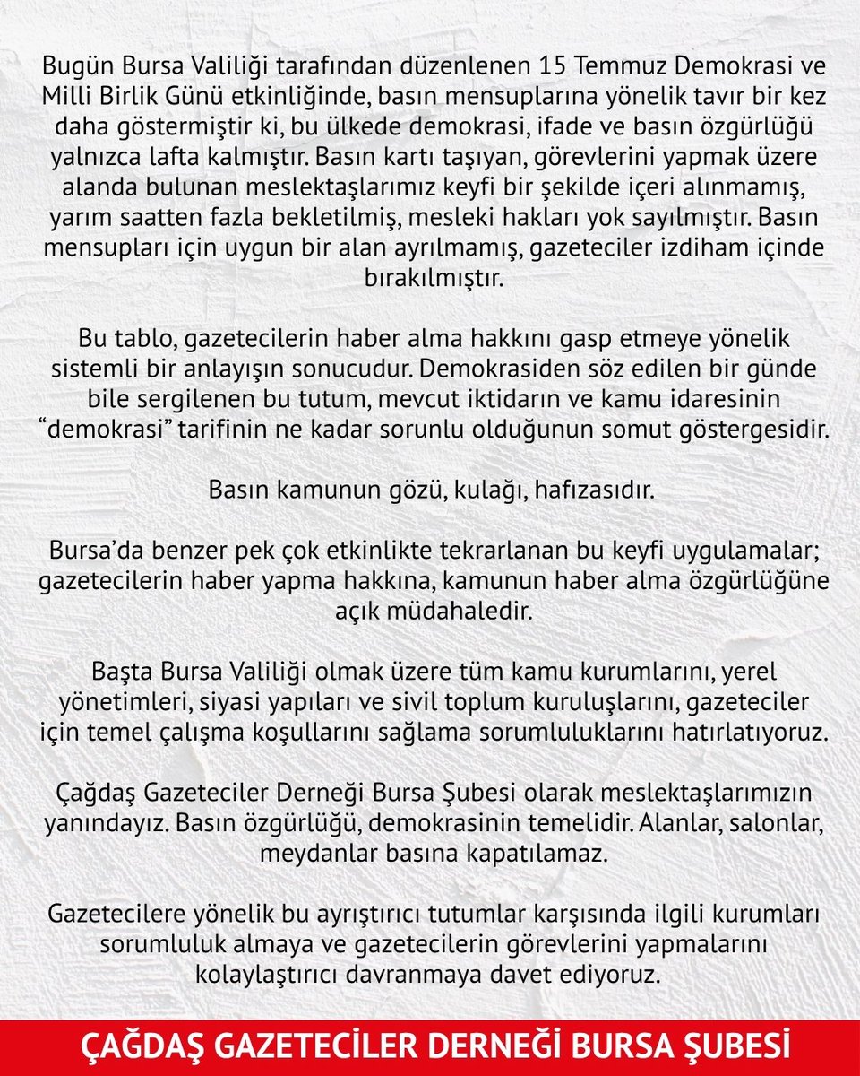 ÇGD Bursa Şubesi olarak, Bursa Valiliği tarafından düzenlenen 15 Temmuz Demokrasi ve Milli Birlik Günü etkinliğinde, basın mensuplarının haber takibi sırasında engellenmelerine ilişkin açıklamamızdır.
