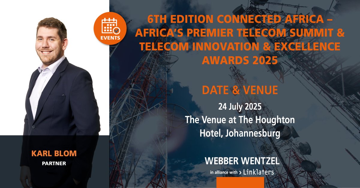 webberwentzel's tweet image. Karl Blom, Partner, will be attending the 6th Edition Connected Africa - Africa's Premier Telecom Summit & Telecom Innovation & Excellence Awards 2025.
Taking place on 24 July 2025 in Johannesburg, this summit brings together industry leaders to explore the future of…