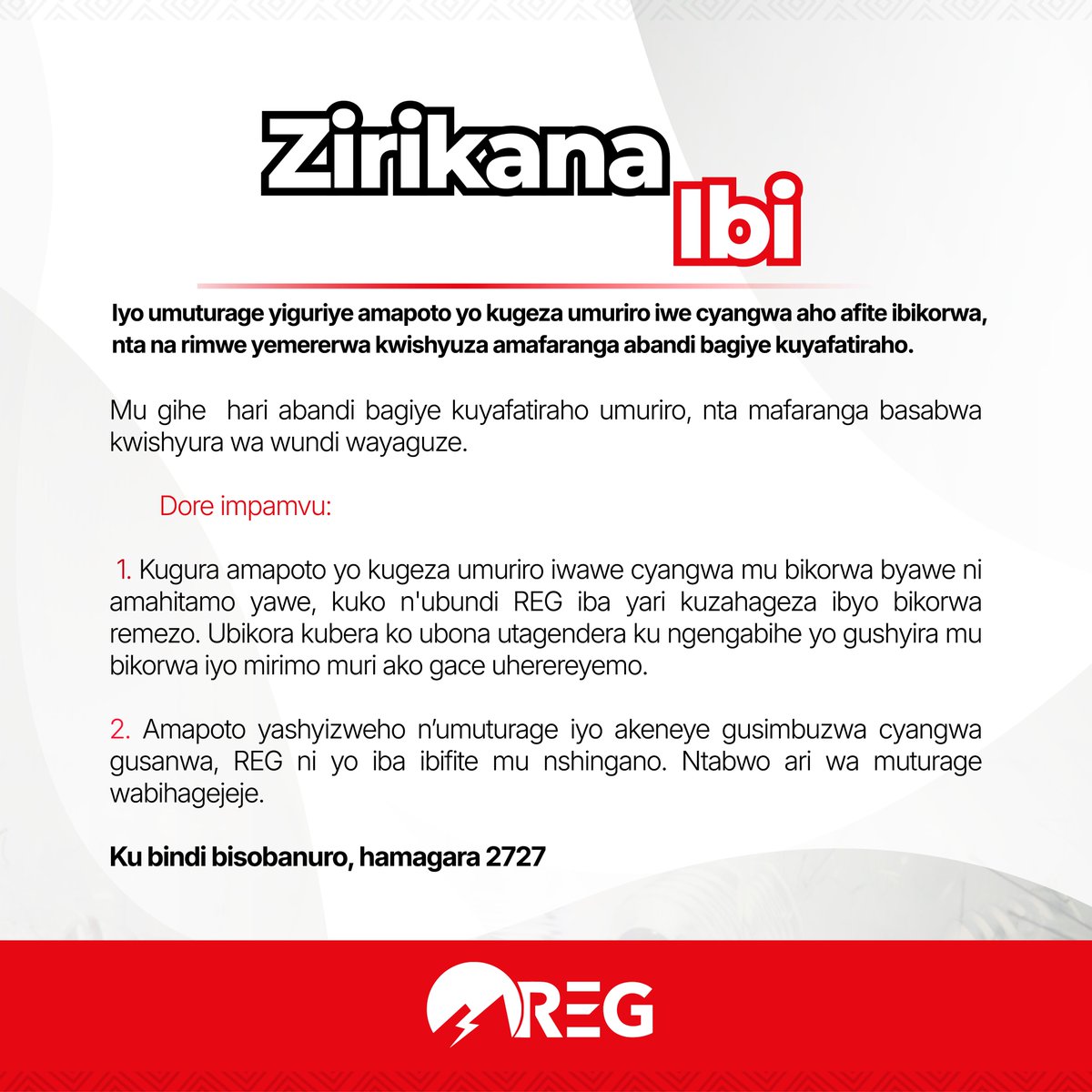 Zirikana ibi!

Iyo umuturage yiguriye amapoto yo kugeza umuriro iwe cyangwa aho afite ibikorwa, nta na rimwe yemererwa kwishyuza amafaranga abandi bagiye kuyafatiraho umuriro!

Mu gihe  hari abandi bagiye kuyafatiraho umuriro, nta mafaranga basabwa kwishyura wa wundi wayaguze.