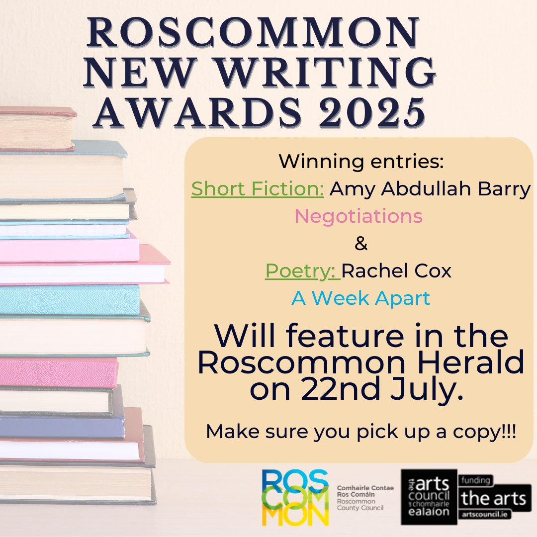 roscommoncoco's tweet image. 📢 Roscommon New Writing Award 2025
🎉 Plus, the recipient of the Chapbook Bursary!

🗓️ Winning entries published in the Roscommon Herald on 22 July.

Judges:
✍️ Jane Clarke – RNWA
📚 Una Mannion – Chapbook Bursary

#RNWA2025 #RoscommonArts #IrishWriters