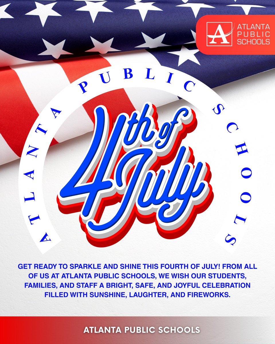 apsupdate's tweet image. 🎆✨ Get ready to sparkle and shine this Fourth of July! From all of us at Atlanta Public Schools, we wish our students, families, and staff a bright, safe, and joyful celebration filled with sunshine, laughter, and fireworks. #AtlantaPublicSchools