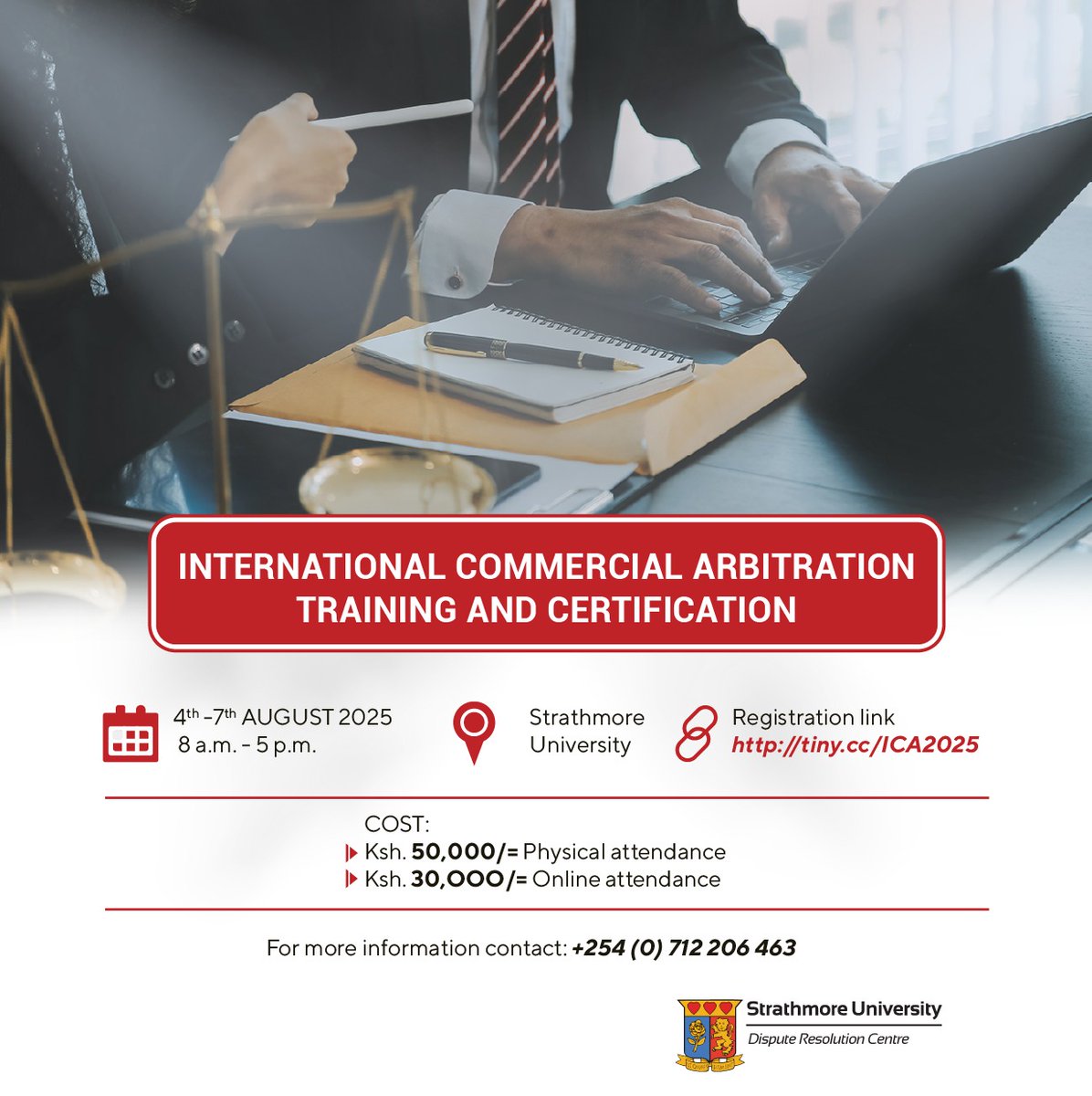 Join us for the International Commercial    
Arbitration Training &amp; Certification!
4–7 August 2025 | 🏫 Strathmore University
Online: Ksh. 30,000 | 📍 Physical: Ksh. 50,000
Register: tiny.cc/ICA2025
#Arbitration #ADR #Training #StrathmoreUniversity