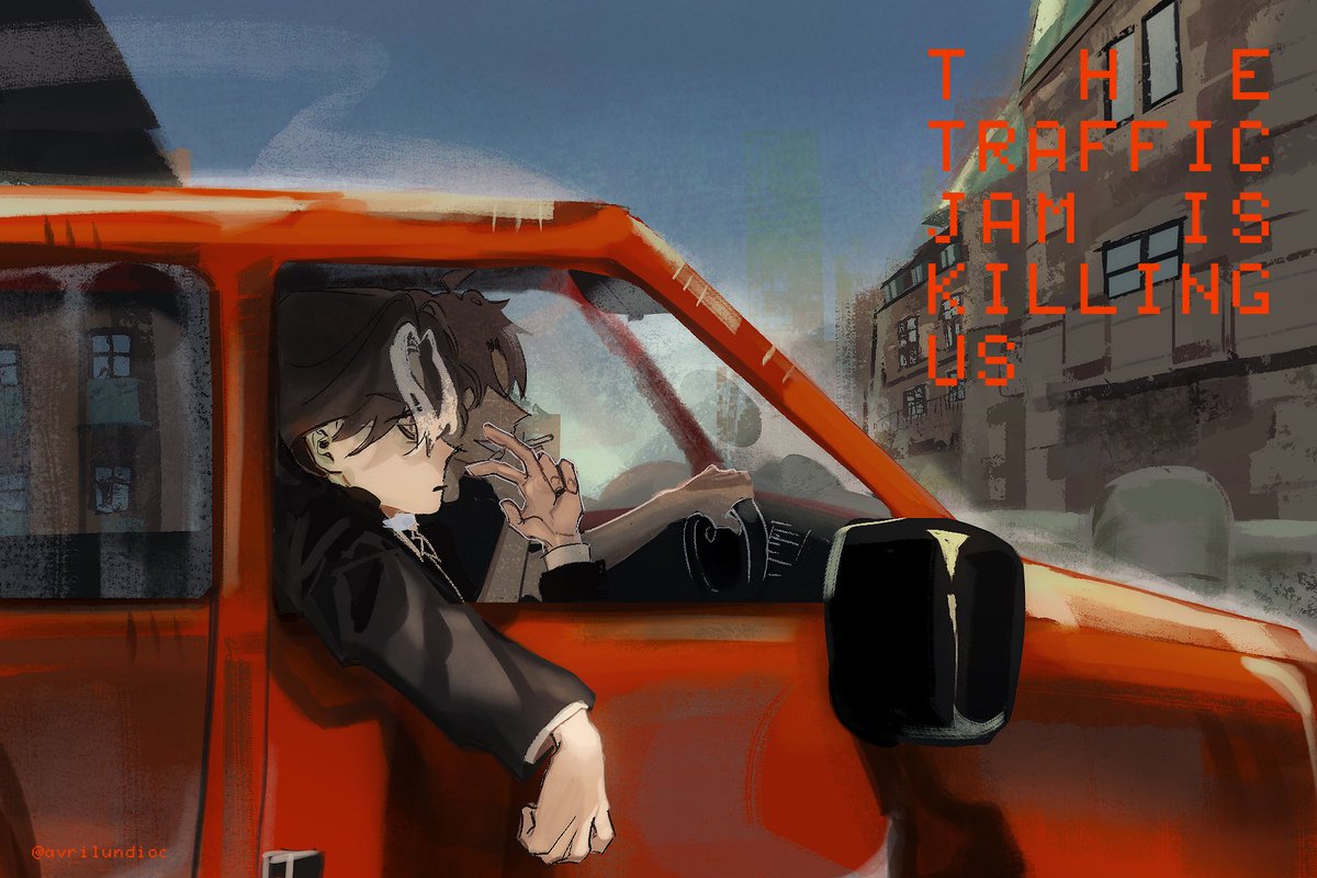 the traffic jam is killin’ us, now give me some cig.