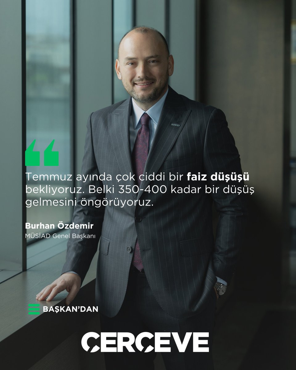 Çerçeve Dergisi (@cercevedergisi) on Twitter photo MÜSİAD Genel Başkanı Burhan Özdemir: Temmuz ayında faiz düşüşü bekliyoruz.
Burhan Özdemir (<a href="/BurhanOzdemirTR/">Burhan Özdemir</a>) Anadolu Ajansı'nın Finans Masası programında editörlerin sorularını yanıtladı. Özdemir, Temmuz ayında 350-400 baz puanlık bir faiz indirimi öngördüklerini belirtti. MÜSİAD Genel Başkanı Burhan Özdemir: Temmuz ayında faiz düşüşü bekliyoruz.
Burhan Özdemir (<a href="/BurhanOzdemirTR/">Burhan Özdemir</a>) Anadolu Ajansı'nın Finans Masası programında editörlerin sorularını yanıtladı. Özdemir, Temmuz ayında 350-400 baz puanlık bir faiz indirimi öngördüklerini belirtti.