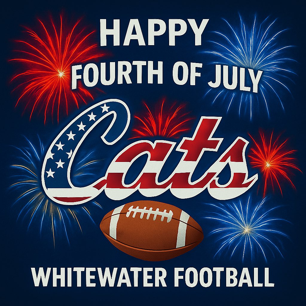 Whitewater Football Recruiting (@cats_recruiting) on Twitter photo 🎆 HAPPY FOURTH OF JULY! 🇺🇸
Proud to be a part of the Cats family this Independence Day.
Let’s celebrate freedom, football, and fireworks! 🏈🎇
#WhitewaterFootball #CatsPride #FourthOfJuly #IndependenceDay 🎆 HAPPY FOURTH OF JULY! 🇺🇸
Proud to be a part of the Cats family this Independence Day.
Let’s celebrate freedom, football, and fireworks! 🏈🎇
#WhitewaterFootball #CatsPride #FourthOfJuly #IndependenceDay