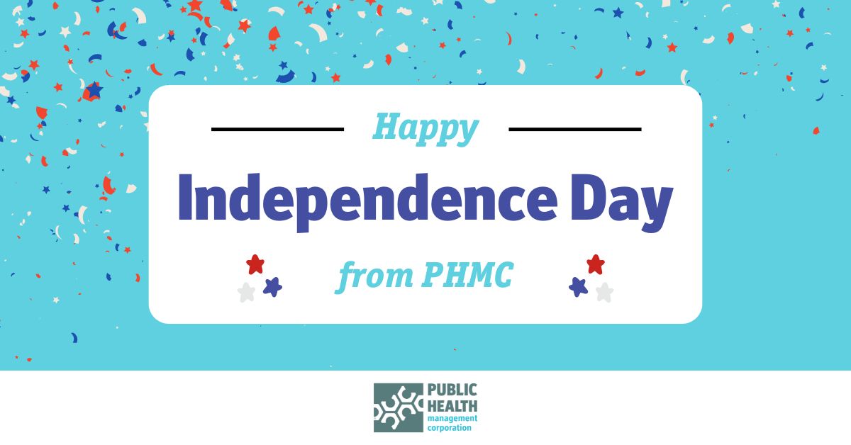 Happy Fourth of July from PHMC! We’re wishing everyone a happy, healthy and safe holiday.