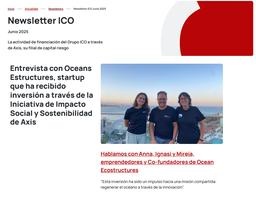 ICOgob's tweet image. 🆕Nueva Newsletter @ICOgob 
La actividad de financiación del Grupo ICO a través de #AxisICO, su filial de #capitalriesgo

✍️Hablamos con Anna, Ignasi y Mireia, co-fundadores de Ocean Ecostructures
📣ICO selecciona 11 fondos para invertir hasta 850M€ del #PlanDeRecuperación…
