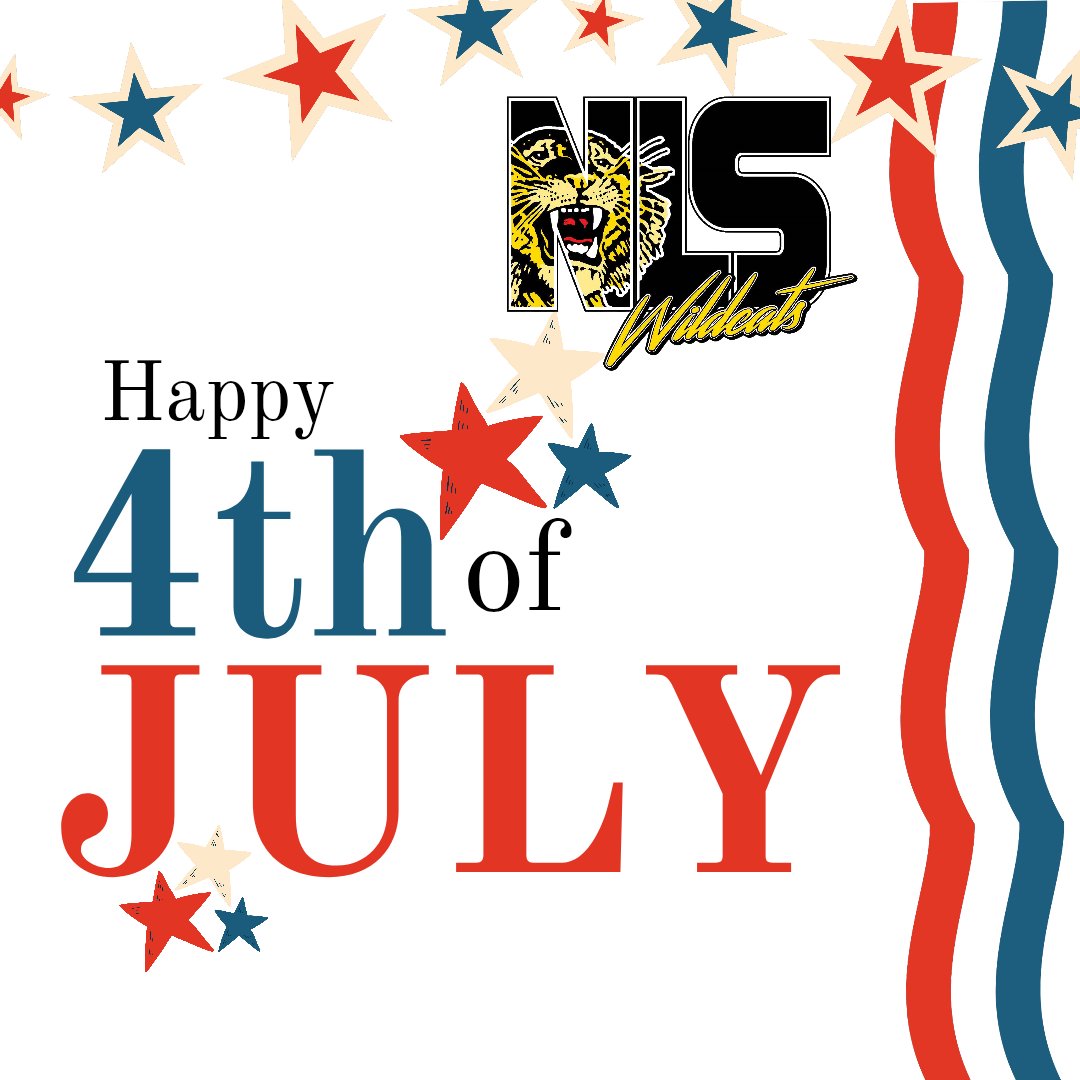 Wishing everyone in Wildcat Nation a Happy and safe 4th of July! #NLSWildcats