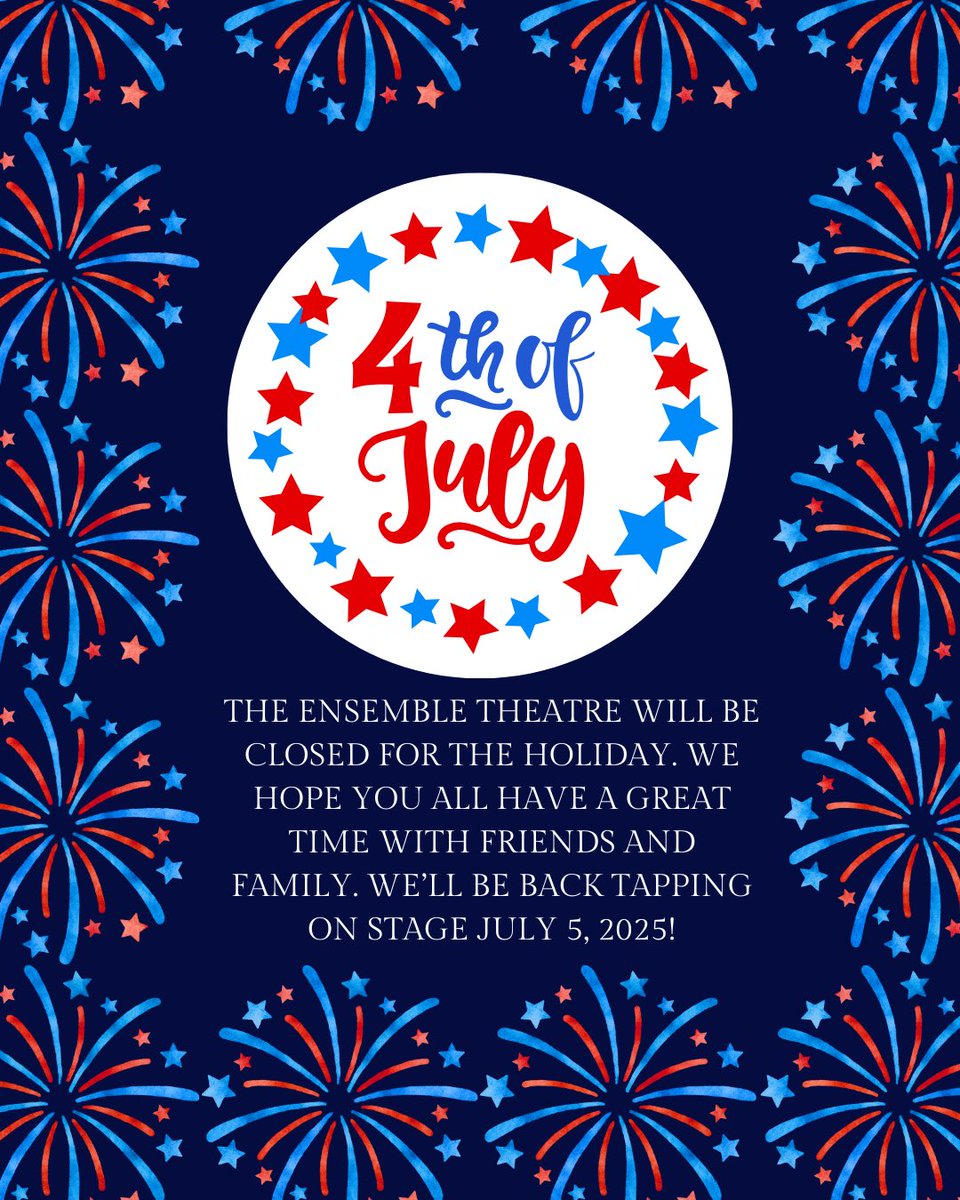 The Ensemble Theatre is closed in observance of the 4th of July holiday.

We hope that you enjoy your time with family and friends, and remain safe as you celebrate.

We will reopen on Saturday, July 5, 2025.