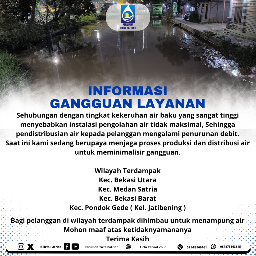 INFO GANGGUAN LAYANAN
Sobat Patriot,
Kami informasikan bahwa saat ini tingkat kekeruhan air baku sangat tinggi, Hal ini berdampak pada proses pengolahan air tidak maksimal. Tim kami sedang berupaya semaksimal mungkin agar pelayanan kembali normal secepatnya.
Terima kasih