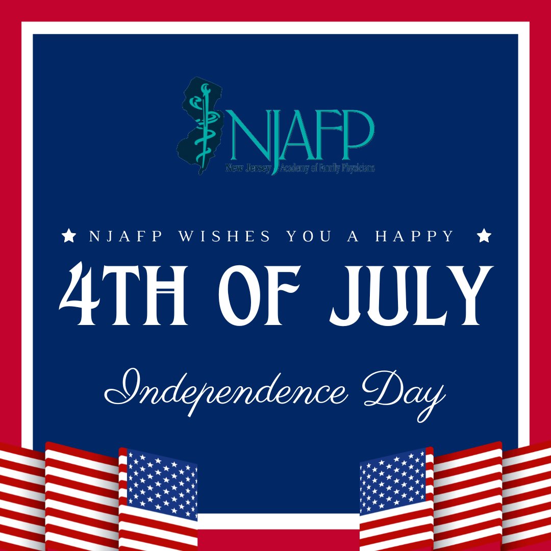 The NJAFP wishes you a happy and healthy Independence Day!