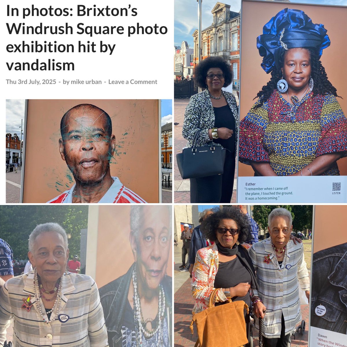 More images of “temporary portraits” in exhibition in Windrush Square, Brixton. While some folk have classed the defacement of these portraits as vandalism, others have cited racism. Luckily, there are security cameras in the square so the vandal/s should be easily identified. 😡