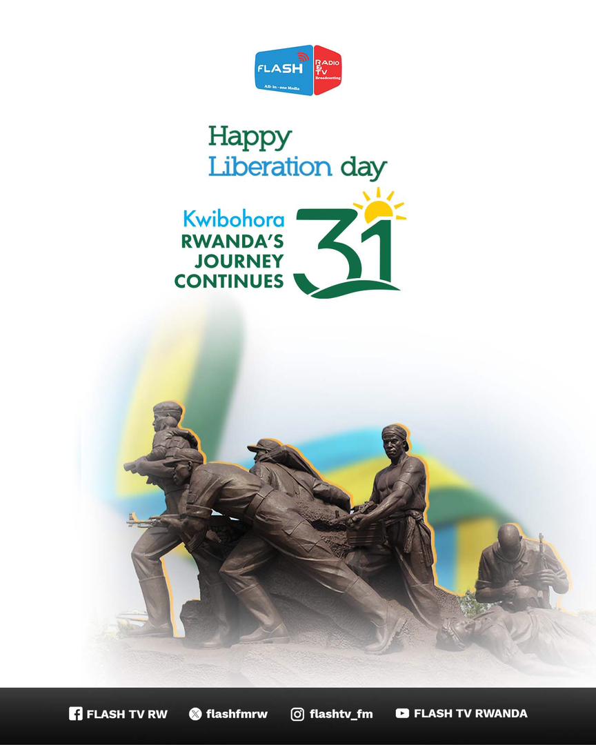 flashfmrw's tweet image. #RadioFlash na #FlashTV twifurije abanyarwanda Umunsi mwiza wo #Kwibohora31 #Rwanda #LiberationDay