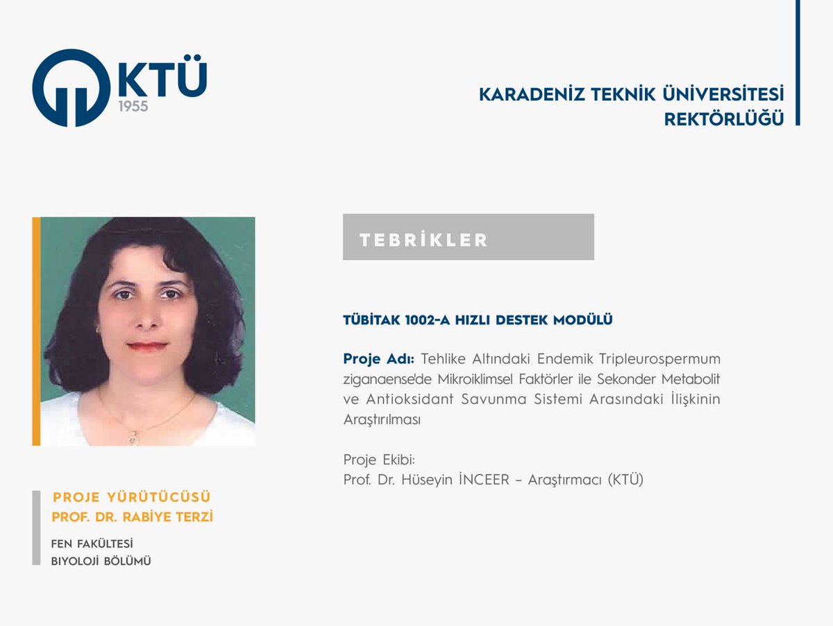 Prof. Dr. Rabiye TERZİ’nin “Tehlike Altındaki Endemik Tripleurospermum ziganaense'de Mikroiklimsel Faktörler ile Sekonder Metabolit ve Antioksidant Savunma Sistemi Arasındaki İlişkinin Araştırılması” başlıklı projesi, “TÜBİTAK 1002” kapsamında desteklendi.
ktu.edu.tr/tr/basari/prof…