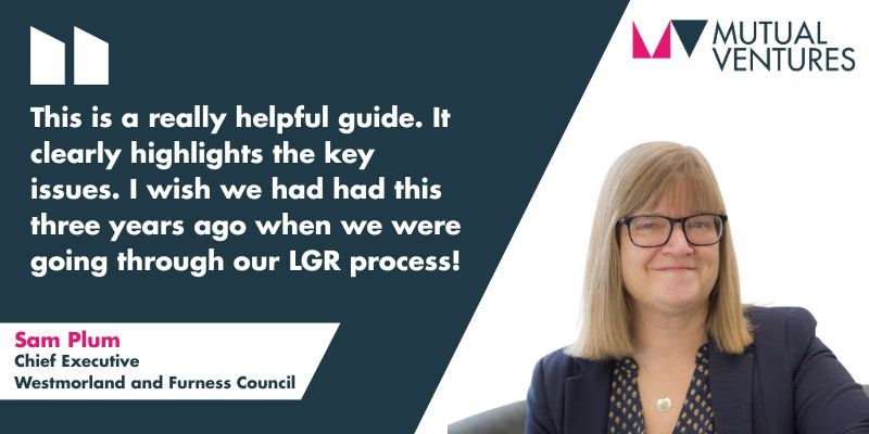 MutualVentures's tweet image. Don't miss our new guide for councils going through the #LocalGovernmentReorganisation (#LGR) process – the focus is on the practicalities of implementation and also the need to ensure the transformation opportunity is seized. Thank you to @ProfDonnaHall, @SamPlum4 and…