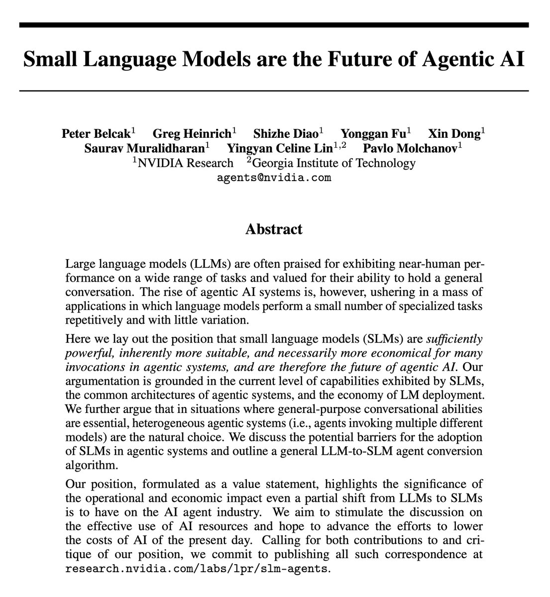 For a long time, the prevailing narrative in AI agents has been "bigger is better" – that a single, widely capable LLM is the ultimate workhorse for any agent.

But this week's paper from <a href="/nvidia/">NVIDIA</a> challenges that view by presenting a compelling case for the overlooked power of