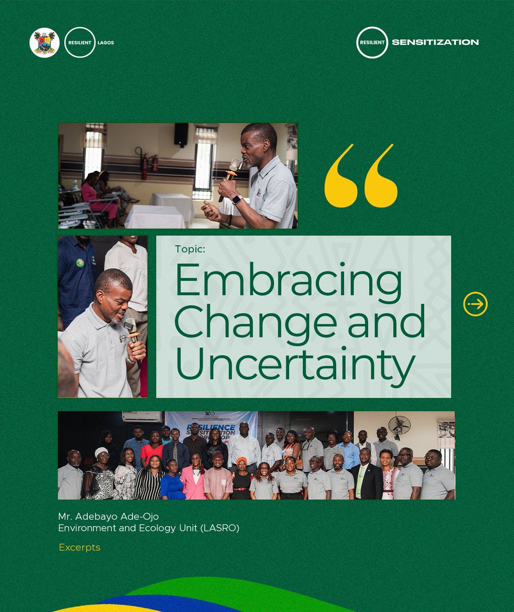 lagosresilience's tweet image. Embracing change and uncertainty
More nuggets from the Resilience Sensitization Workshop for middle-level officers, delivered by Mr. Adebayo Ade-Ojo of the Environment and Ecology Unit (LASRO). 
#LagosResilience #ResilienceMatters #LagosDevelopment #LASRO #LASG