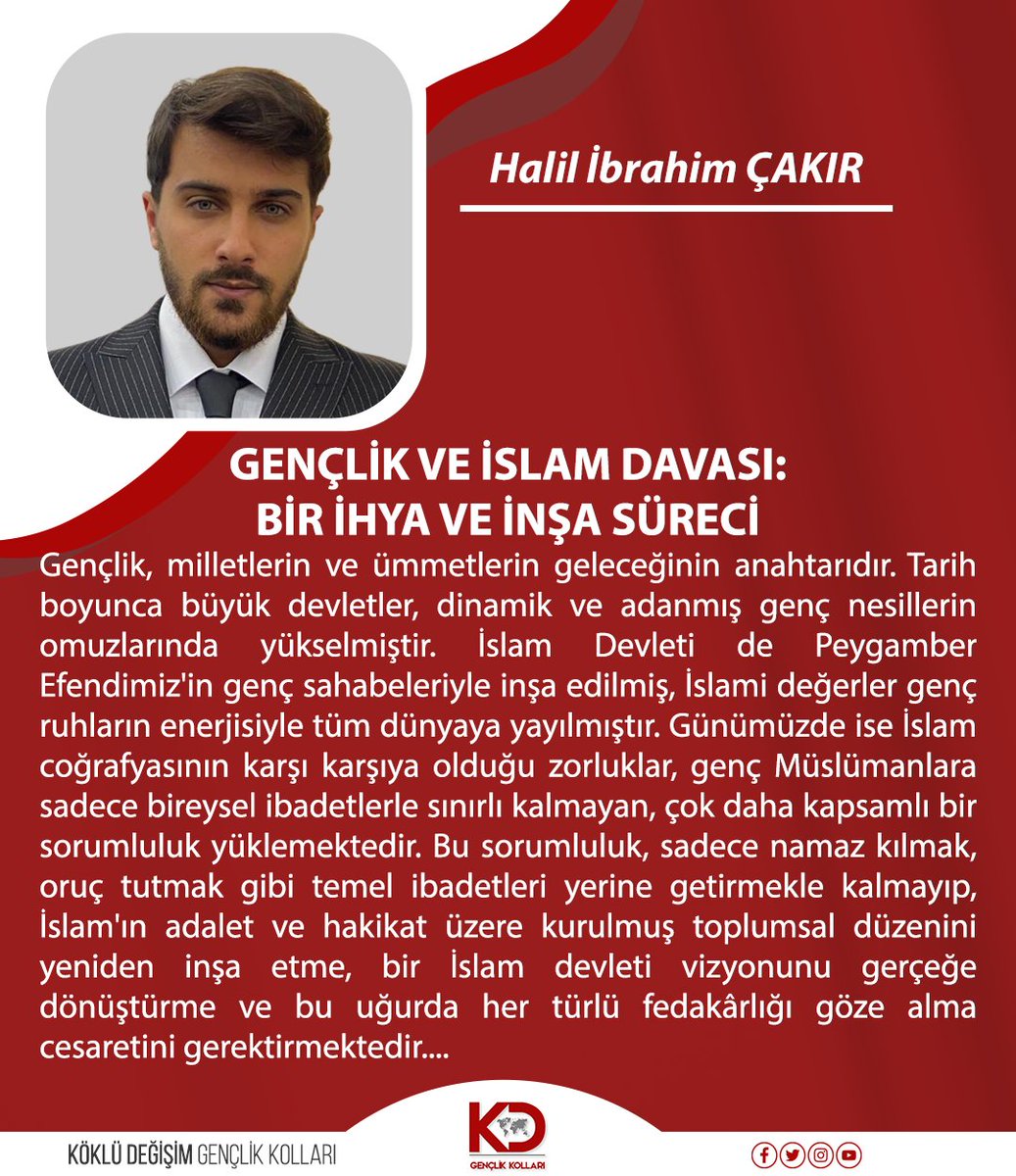 Ey ümmetin gençleri! Sizler, ilimle donanmış, ahlakıyla örnek, İslam'ın toplumsal ve siyasal sorumluluk bilinciyle hareket eden ve gerektiğinde fedakârlıktan çekinmeyen bir nesil olarak ortaya çıktıkça, İslam davası yeniden filizlenecek, adalet ve hakikat sancağı yeniden