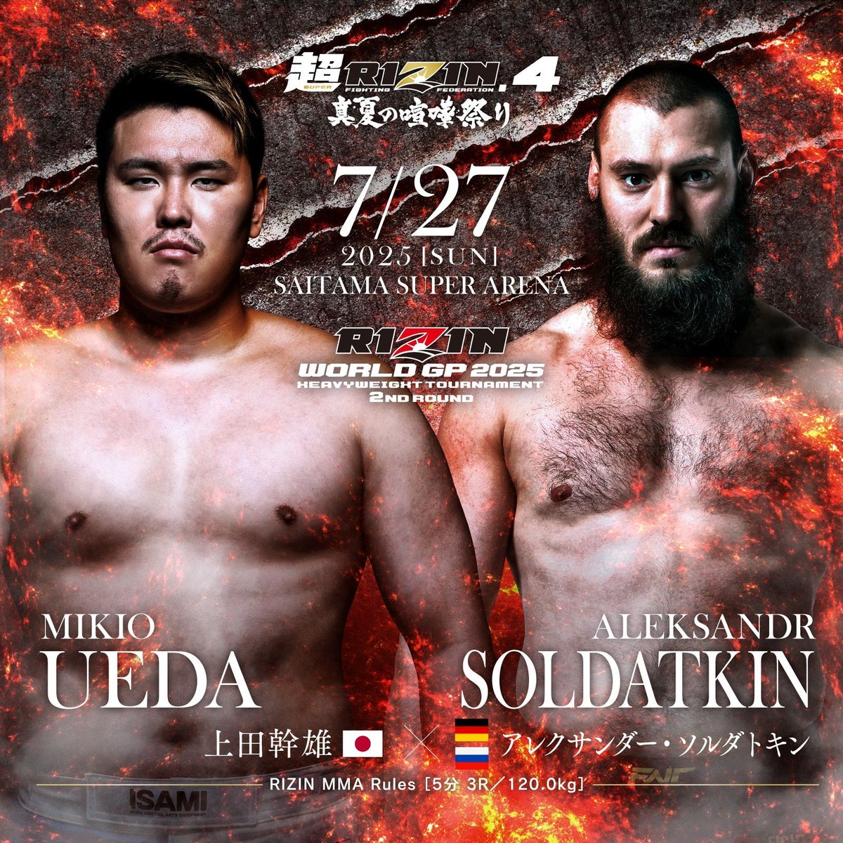 💥Official Card Reveal on IG Live💥
#SuperRIZIN4 — Summer Brawl 👊🔥

#RIZINHeavyweightGrandPrix2025 💪 Round 2
RIZIN MMA Rules: 3 rounds × 5 minutes | 120.0 kg

🟥 Mikio Ueda / <a href="/mikiomma/">上田幹雄 MIKIO UEDA</a> 🇯🇵
All-World Karate Champion
ーーー🆚ーーー
🟦 Alexander Soldatkin 🇩🇪🇷🇺
FNC Recommended