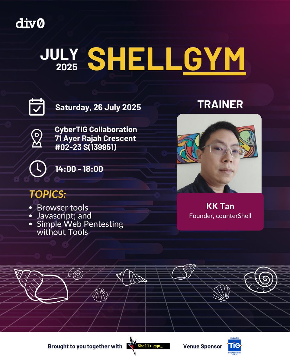 💻💥 Ready to flex those hacker muscles? Join us for another round of ShellGym led by KK Tan, Founder of counterShell! We'll see you there 👋

📅 Saturday, July 26, 2025 | 14:00 - 18:00 
📍 CyberSG TIG Collaboration Centre

#Div0