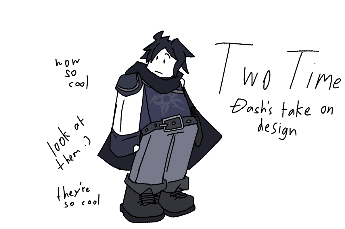 Guys look I drew two time but they're made by me yeah (my take on their design and I know it aint much since I want it done and that Im not too familiar with them in lore  - man I need to explore this character more)