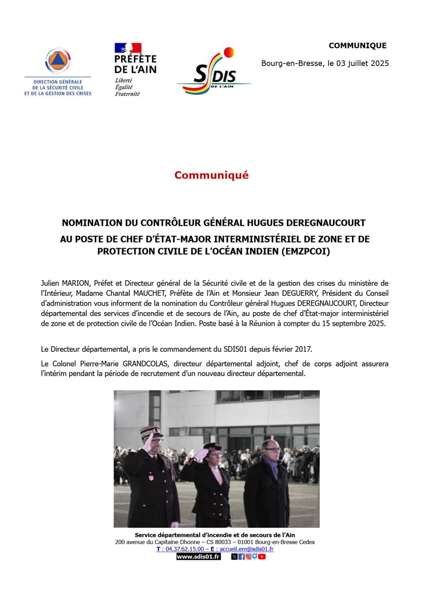 sdis01's tweet photo. - Communiqué - 
Julien  MARION, Préfet et Directeur général de la Sécurité civile et de la  gestion des crises du ministère de l'Intérieur, Madame Chantal MAUCHET,  Préfète de l’Ain et Monsieur Jean DEGUERRY, Président du Conseil  d’administration vous informent de la nomination du Contrôleur général  Hugues DEREGNAUCOURT, Directeur départemental des services d’incendie et  de secours de l’Ain, au poste de chef d’État-major interministériel de  zone et de protection civile de l’Océan Indien. 
➡️ Poste basé à la Réunion à compter du 15 septembre 2025.