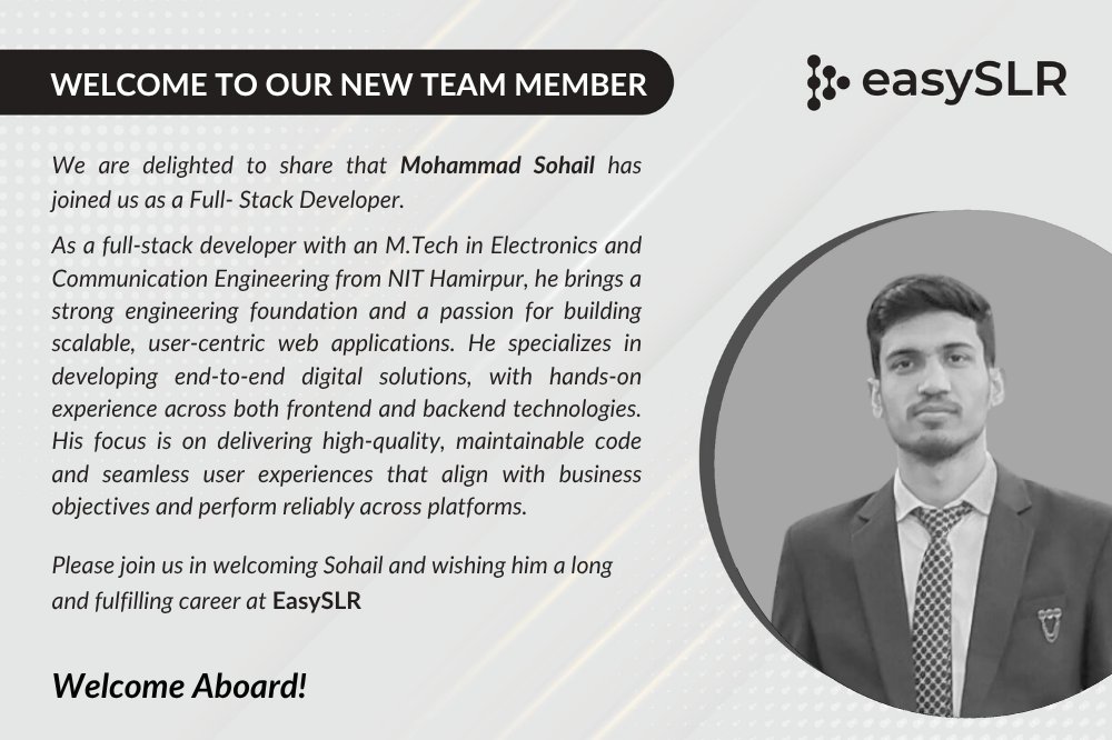 We are delighted to share that Mohd Sohail has joined our team as Full Stack Developer. Welcome Aboard! 🙌 

#newbeginnings #easySLR