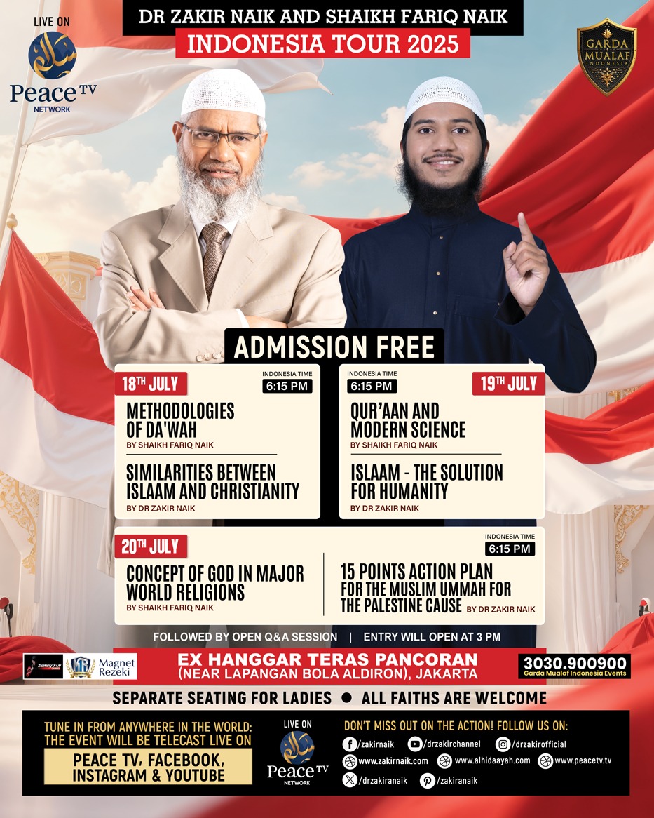 DR ZAKIR NAIK AND SHAIKH FARIQ NAIK
INDONESIA TOUR 2025