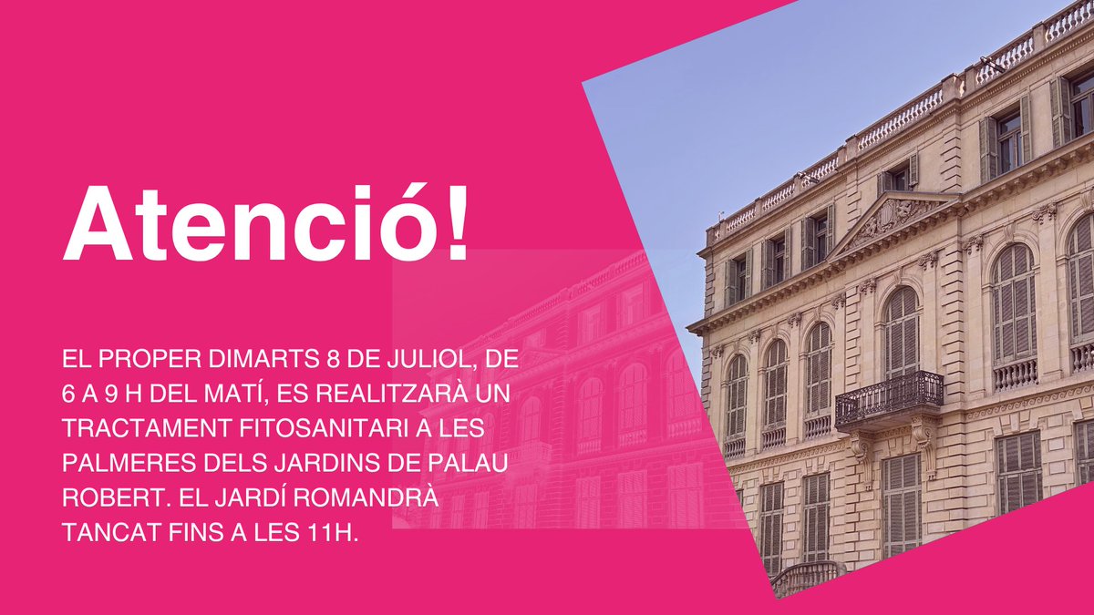🗓️El proper dimarts de 6 a 9 h del matí, es durà a terme un tractament fitosanitari a les palmeres dels jardins del Palau Robert.

🕚El jardí romandrà tancat fins a les 11 h.