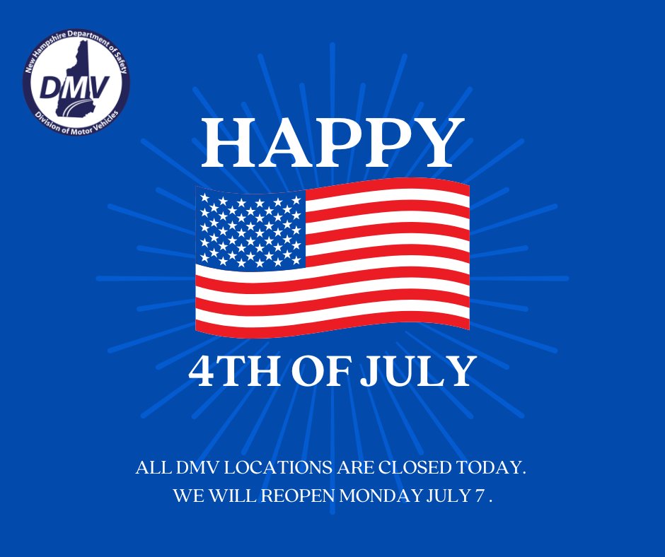 In celebration of Independence Day, all of our DMV locations are closed today.  We will reopen on Monday, July 7.
