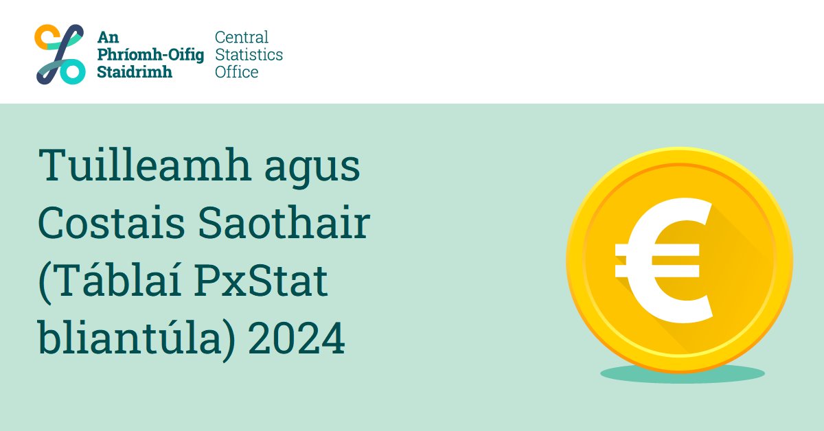 Tuilleamh agus Costais Saothair (Táblaí PxStat bliantúla) 2024
data.cso.ie/product/elca 
#POStaidrimh #Éire #Tuilleamh #TuilleamhBliantúil #CostaisSaothair #LuchtSaothair #CúrsaíGnó #MargadhSaothair