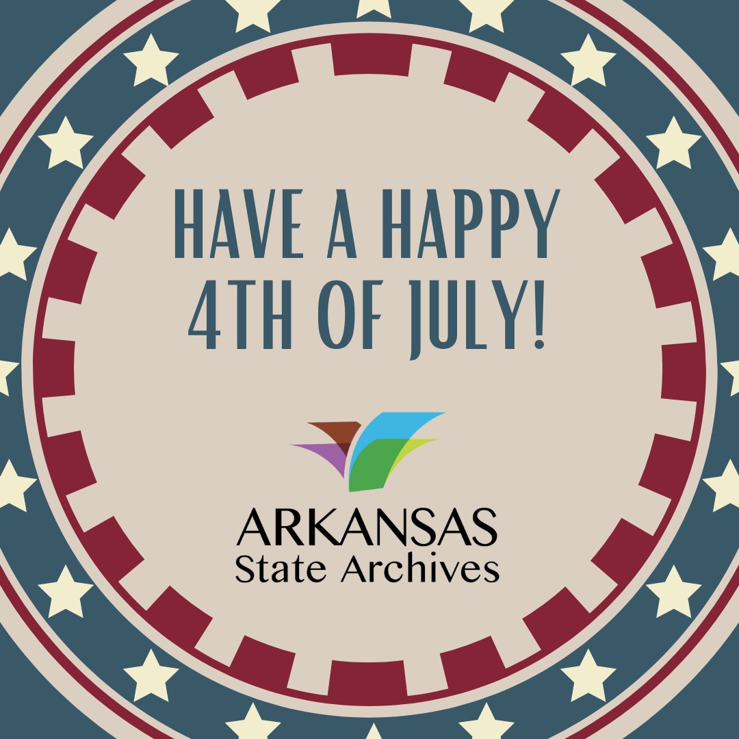 The Arkansas State Archives and our branch archives, the Northeast Arkansas Regional Archives and the Southwest Regional Archives, will be closed today in observance of Independence Day!