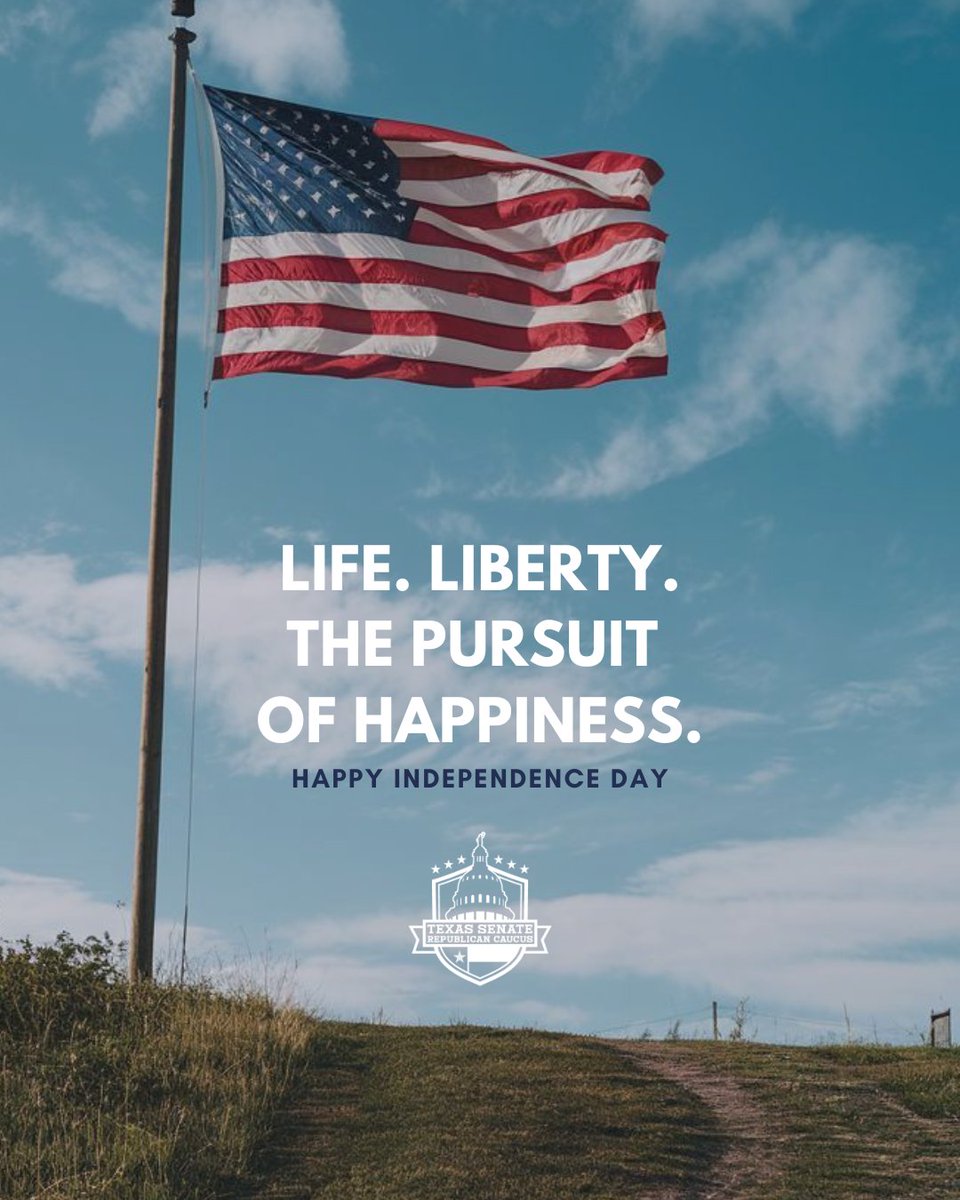 TexasSenateGOP's tweet image. “Life, Liberty, and the Pursuit of Happiness.” These words still guide us today.
Happy Independence Day! May freedom always light our path. 🇺🇸
#IndependenceDay #TxLege