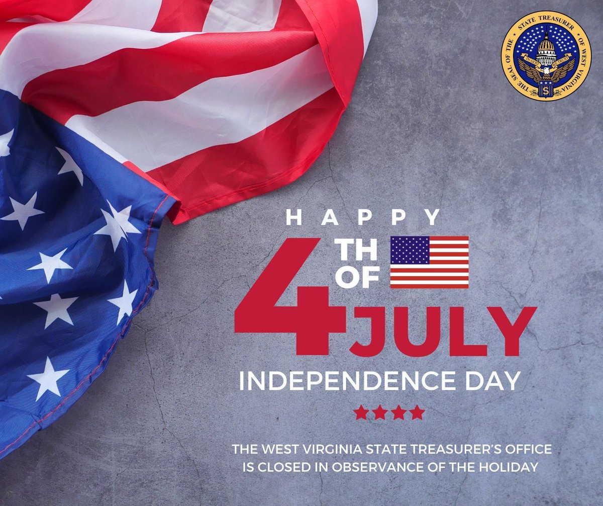 WVTreasury's tweet image. Happy Independence Day from the West Virginia State Treasurer's Office! 🇺🇸 🎆