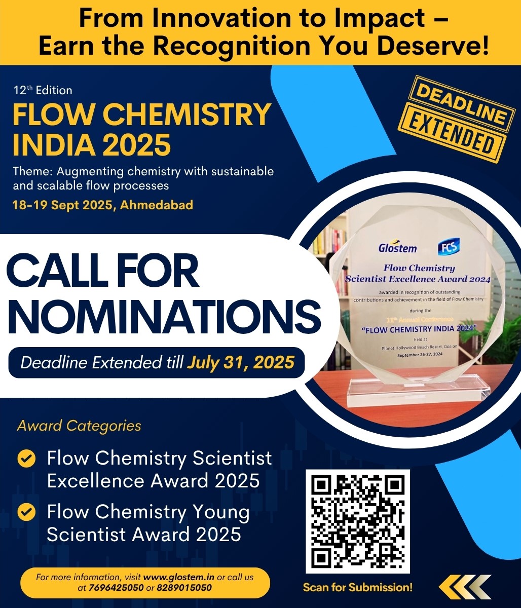 🚨 Deadline Extended: Nominations for #FCI2025 Awards now open till July 31, 2025! 
Event: Sept 18–19, Ahmedabad
🏆 Categories:Scientist Excellence,Young Scientist
🔗 glostem.in
📞 7696425050 / 8289015050
#FlowChemistry #ScientificAwards #SustainableScience
