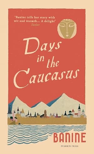 #amreading Days in the Caucasus by Banine (Pushkin). Beautifully written, bittersweet and stingingly funny memoir of early 20thC Azerbaijan, revolution, awful men, awful moustaches, communism, love. The flippant tone masks real feeling - recommended.