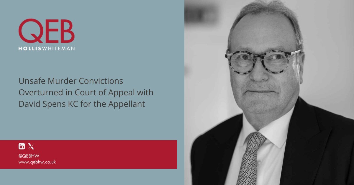 QEBHW's tweet image. Murder convictions quashed in the Court of Appeal, with David Spens KC of QEB Hollis Whiteman acting for the Appellant.