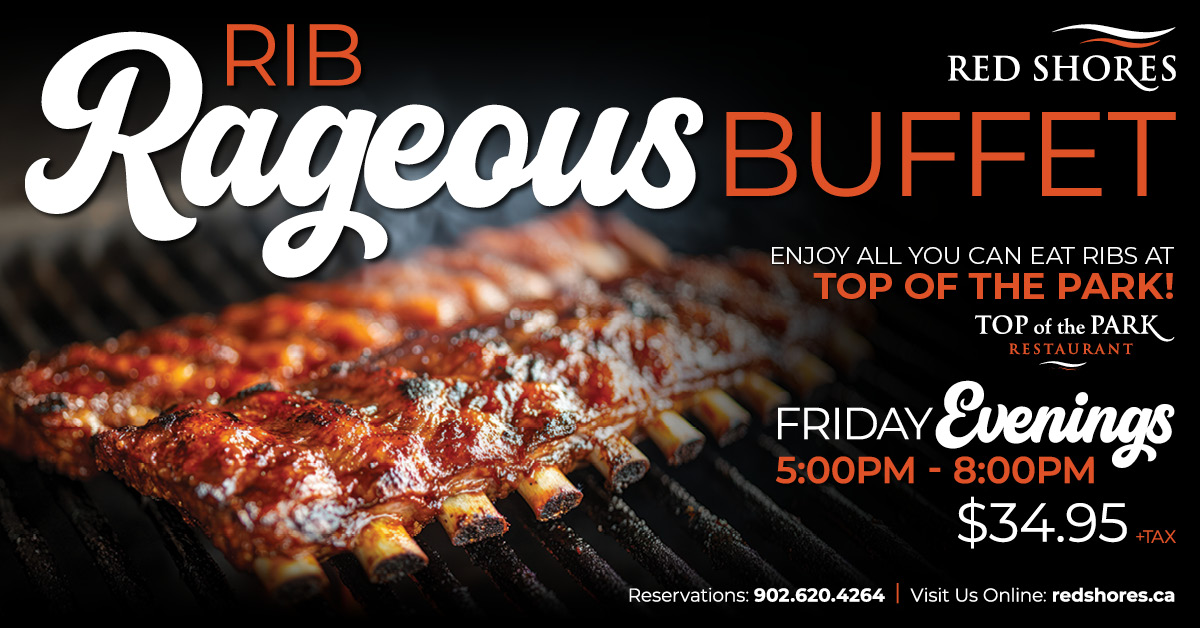 🎉The Rib Rageous Buffet is back by popular demand !🍖

Every Friday evening from 5:00pm–8:00pm, join us at Top of the Park for all-you-can-eat ribs. Friday night just got a whole lot tastier!

☎ Reserve a seat today, call: 902-620-4264
Menu &amp; more: redshores.ca/top-of-the-park