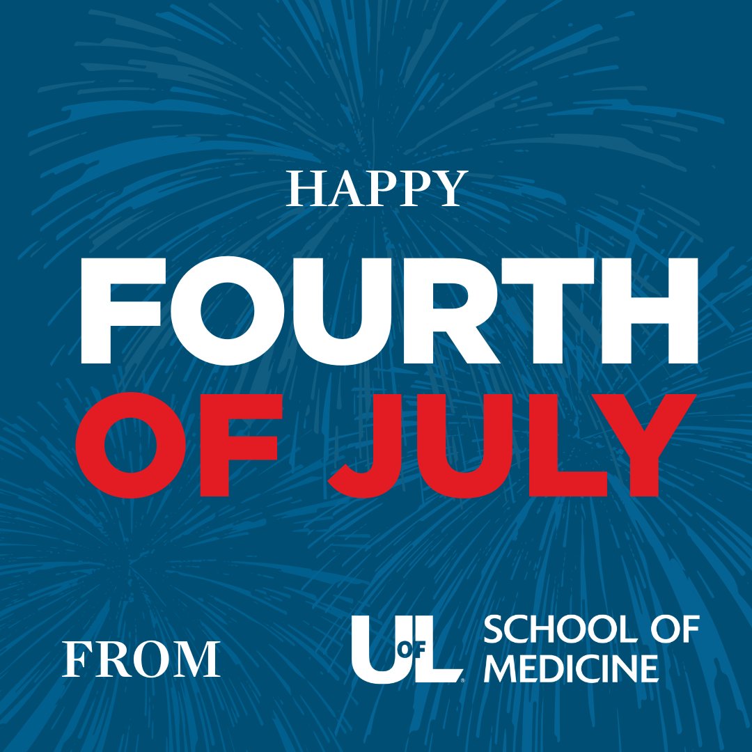 Happy 4th of July from the UofL School of Medicine! 

Our offices will be closed Friday, July 4 for the holiday. Wishing you safe, joyful celebrations with friends and family.