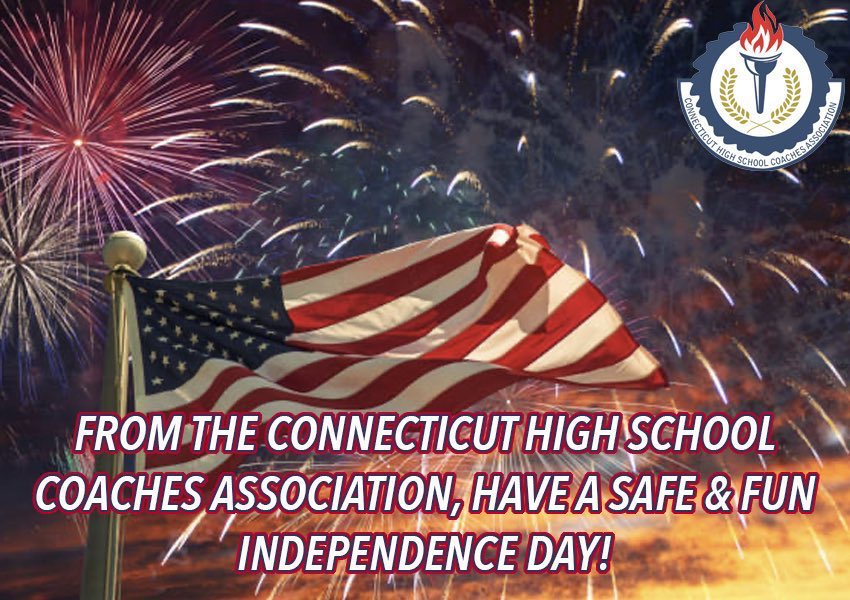 CHSCA (@cthsca) on Twitter photo From the Connecticut High School Coaches Association, have a safe & fun Independence Day! #IndependenceDay2025 From the Connecticut High School Coaches Association, have a safe & fun Independence Day! #IndependenceDay2025