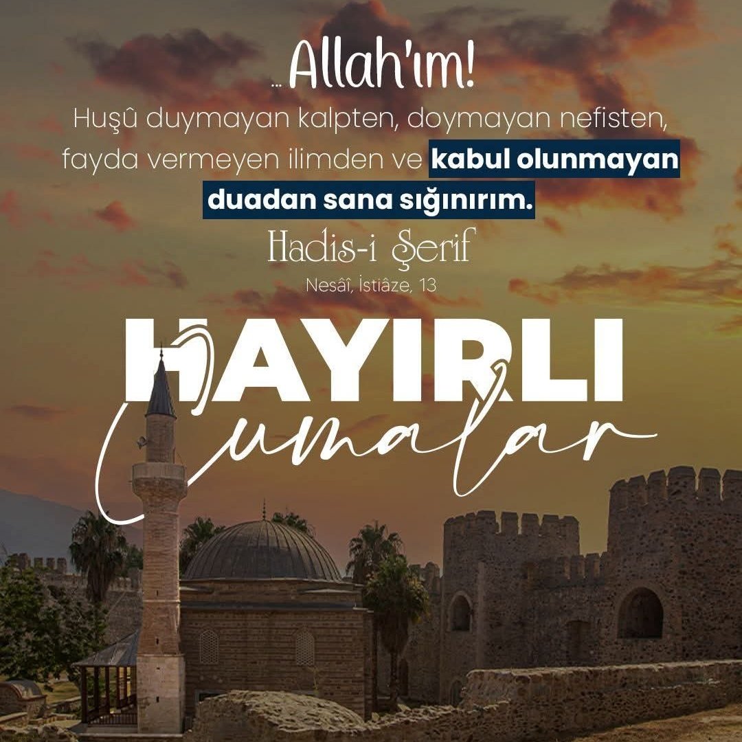 Cumamız Mübarek Olsun... 🤲🏻

Resûlullah (sas) şöyle buyurmuştur:

❝Allah’ım! Huşû duymayan kalpten, doymayan nefisten, fayda vermeyen ilimden ve kabul olunmayan duadan sana sığınırım.❞

[Nesâî, İstiâze, 13]