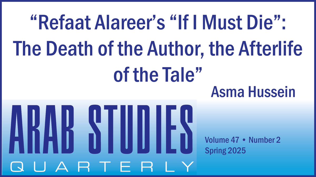 Within the latest #diamondOpenAccess Arab Studies Quarterly 47.2 read “Refaat Alareer’s “If I Must Die”: The Death of the Author, the Afterlife of the Tale” by authors Asma Hussein free diamond #openaccess here scienceopen.com/hosted-documen…