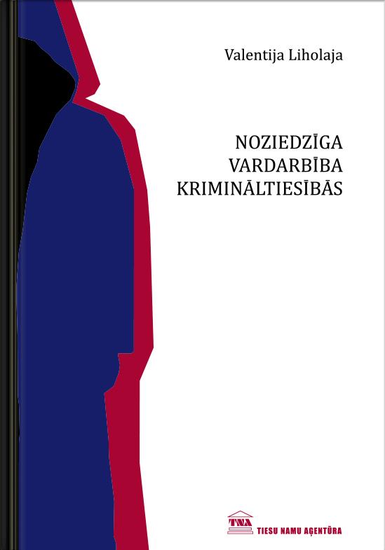 TNA e-grāmatnīcā jau ir pieejama grāmata: “V.Liholaja. Noziedzīga vardarbība krimināltiesībās.”
tnagramatas.tna.lv/lv/product/652