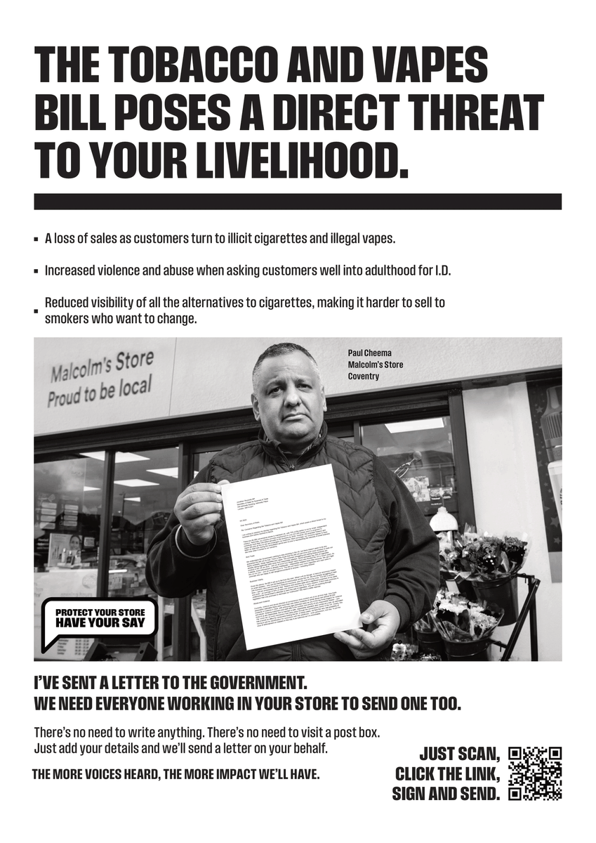 Let’s make ourselves heard 📩

The Tobacco &amp; Vapes Bill puts our livelihoods at risk, pushing customers toward illegal products and taking away sales from independent retailers, giving them straight to criminals.

Worse still, the abuse of shop workers is rising. Asking adults
