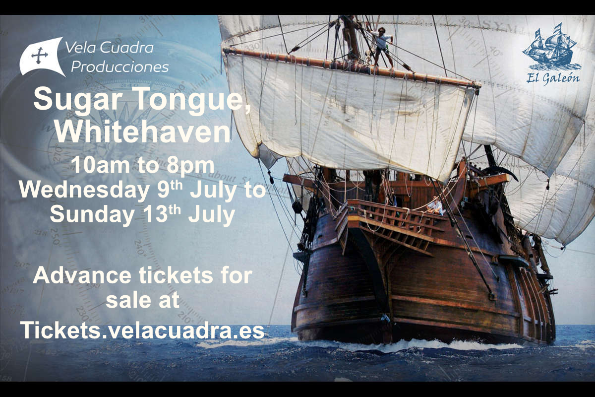 The Galeon will be open 10am to 8pm Wednesday 9th July to Sunday 13th July on the Sugar Tongue, Whitehaven. Please support this wonderful visit if you can and advance tickets can be purchased via tickets.velacuadra.es/selection/time…
